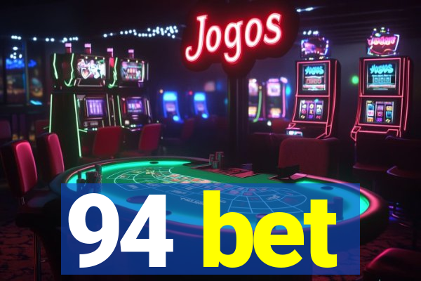 94 bet
